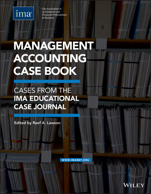 Management accounting case book: cases from the IMA educational case journal Ebook